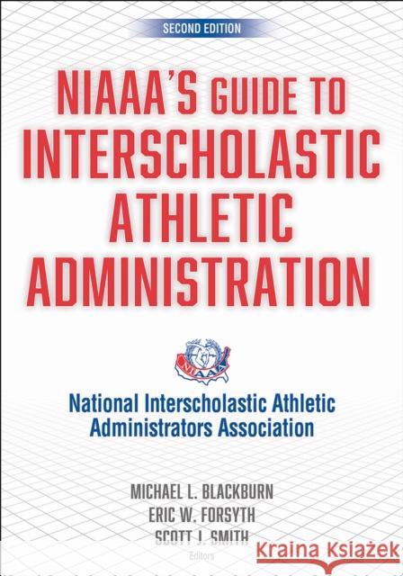 NIAAA's Guide to Interscholastic Athletic Administration National Interscholastic Athletic Administrators Association (NIAAA) 9781718234581 Human Kinetics Publishers - książka