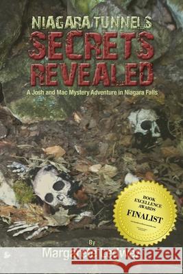 Niagara Tunnels Secrets Revealed: A Josh and Mac Mystery Adventure in Niagara Falls Ledwez, Margarete 9781943492480 ELM Grove Publishing - książka