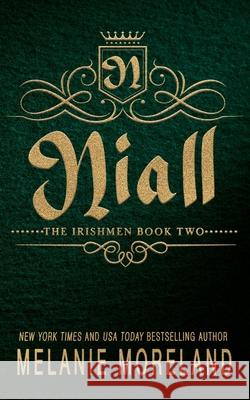 Niall: A Canadian Irish Syndicate Romance Melanie Moreland 9781998471126 Moreland Books Inc - książka
