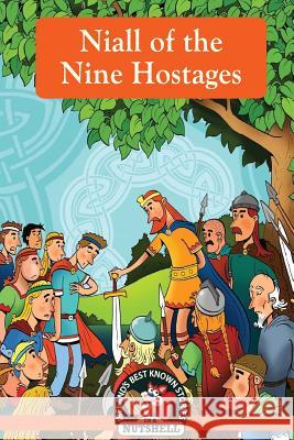 Niall of the Nine Hostages In a Nutshell 9781781999011 Poolbeg Press Ltd - książka