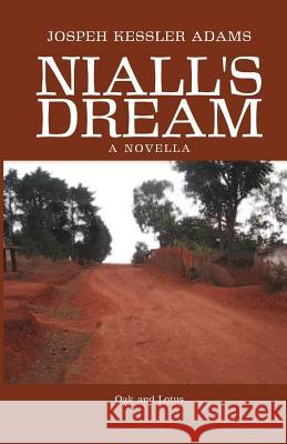 Niall's Dream Joseph Kessler Adams 9781497475380 Createspace - książka