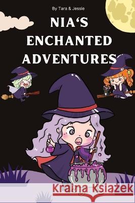 Nia's Enchanted Adventures Jessie Johnson Tara Johnson  9781088220634 IngramSpark - książka