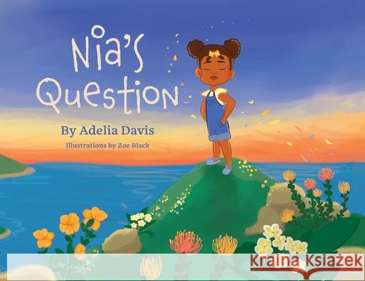 Nia's Question Adelia Davis Zoe Black 9781736403884 Story Shifters L.L.C. - książka