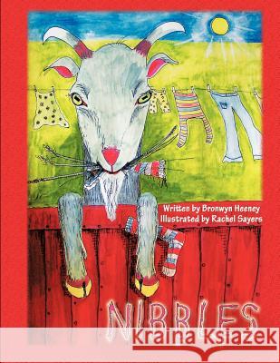 Nibbles Bronwyn Heeney Rachel Sayers 9781608602780 Eloquent Books - książka