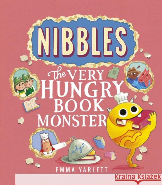 Nibbles: The Very Hungry Book Monster Emma Yarlett 9781801046541 Little Tiger Press Group - książka