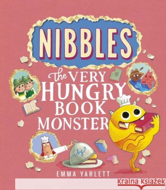 Nibbles: The Very Hungry Book Monster Emma Yarlett 9781801046558 Little Tiger Press Group - książka