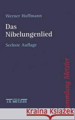 Nibelungenlied Werner Hoffmann 9783476160072 Springer-Verlag Berlin and Heidelberg GmbH &  - książka