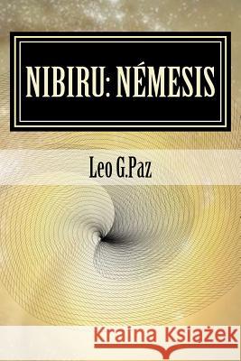 Nibiru: Némesis: O Acaecemento do Planeta X G. Paz, Leo 9781515358954 Createspace - książka