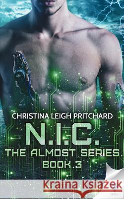 N.I.C. Christina Leigh Pritchard 9781680588156 Limitless Publishing, LLC - książka