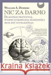 Nic za darmo BR William A.Dembski 9788366233492 Fundacja En Arche - książka