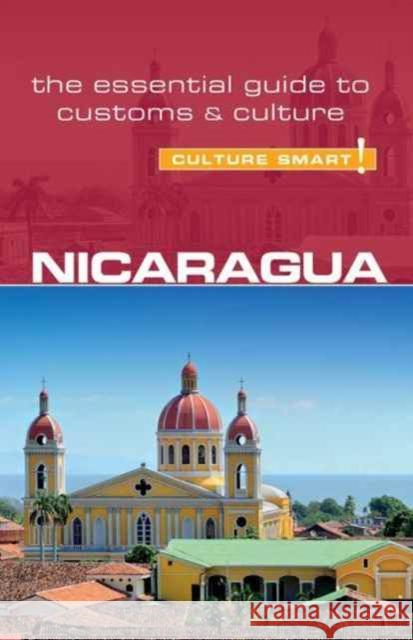 Nicaragua - Culture Smart!: The Essential Guide to Customs & Culture Maddicks, Russell 9781857338768 Kuperard - książka