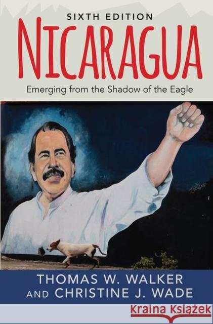 Nicaragua: Emerging from the Shadow of the Eagle Walker, Thomas W. 9780367098179 Taylor and Francis - książka