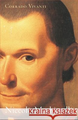 Niccolò Machiavelli: An Intellectual Biography Vivanti, Corrado 9780691151014  - książka