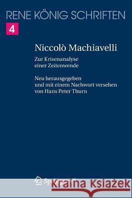 Niccolò Machiavelli: Zur Krisenanalyse Einer Zeitenwende König, René 9783658122423 Springer vs - książka