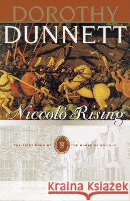 Niccolo Rising: Book One of the House of Niccolo Dorothy Dunnett Dorothy Dunnett 9780375704772 Vintage Books USA - książka