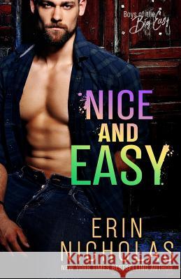 Nice and Easy (Boys of the Big Easy) Erin Nicholas 9780999890769 En Fiction, Inc - książka