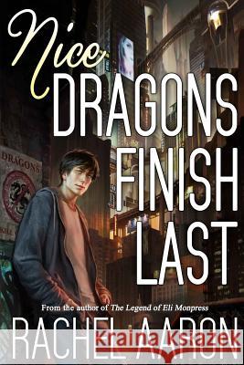 Nice Dragons Finish Last Rachel Aaron 9781500506339 Createspace Independent Publishing Platform - książka