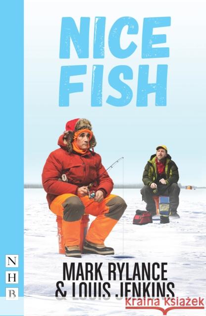 Nice Fish Mark Rylance Louis Jenkins  9781848426290 Nick Hern Books - książka