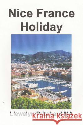 Nice France Holiday Llewelyn Pritchard 9781495234415 Createspace - książka