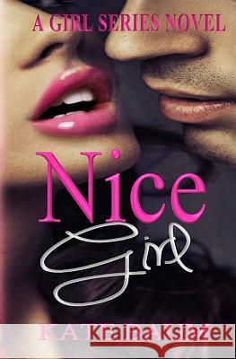 Nice Girl Kate Baum Wicked Muse Productions Wicked Muse Productions 9781514151808 Createspace - książka