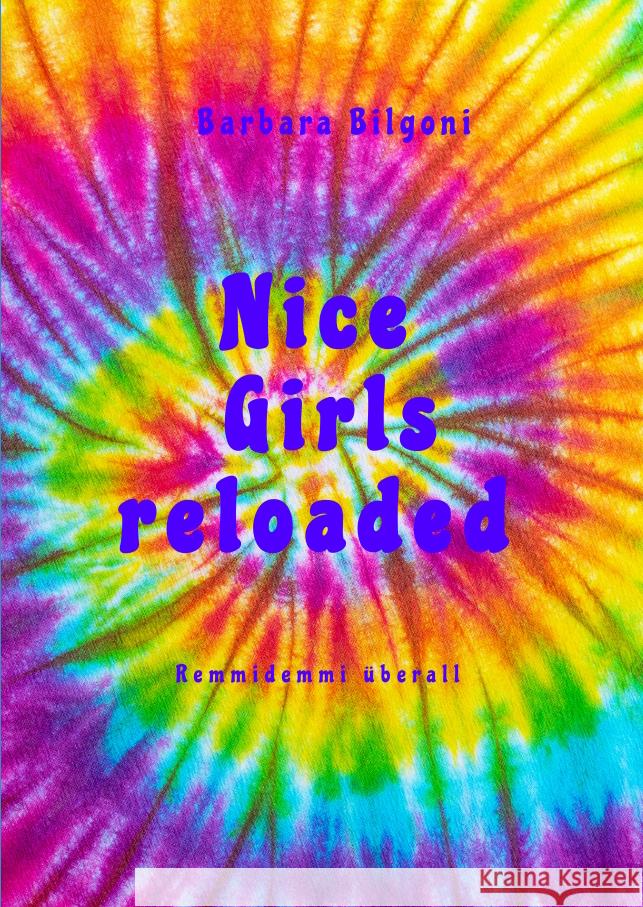 Nice Girls reloaded Bilgoni, Barbara 9783347475960 tredition - książka