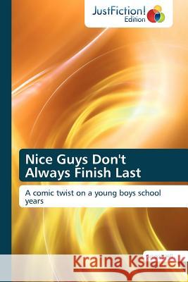 Nice Guys Don't Always Finish Last Gregory Hill, Hill Gregory 9783845445410 Justfiction Edition - książka