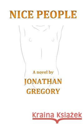 Nice People Jonathan Gregory 9781495926570 Createspace - książka