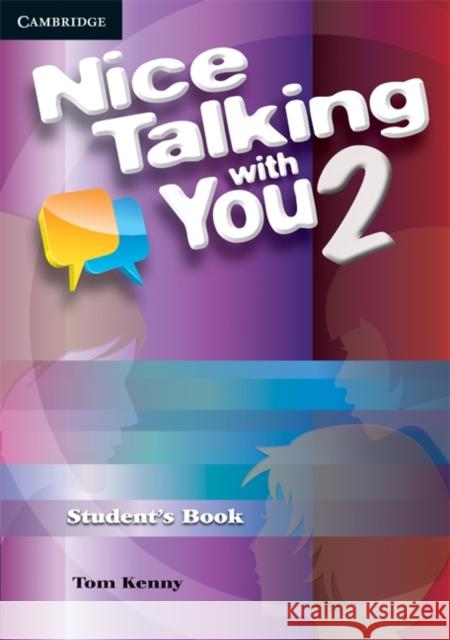Nice Talking with You Level 2 Student's Book Kenny, Tom 9780521188098 Cambridge University Press - książka