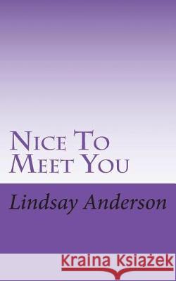 Nice To Meet You Anderson, Lindsay 9781723577918 Createspace Independent Publishing Platform - książka