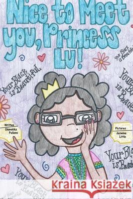 Nice to meet you, Princess Lu! Pullens, Chanekka 9780692945001 Chanekka Pullens - książka