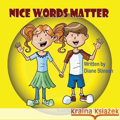 Nice Words Matter Diane Stinson Nicolas Peruzzo 9781612253664 Mirror Publishing - książka