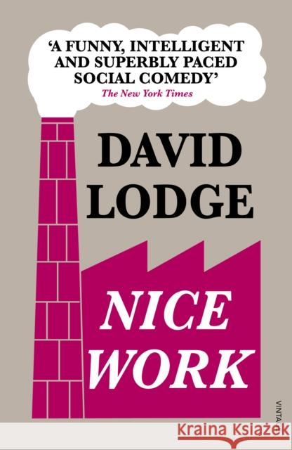 Nice Work David Lodge 9780099554189 Vintage Publishing - książka