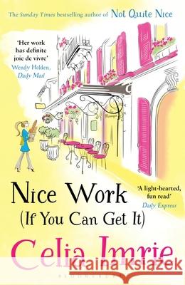 Nice Work (If You Can Get It) Imrie, Celia 9781408876947 Bloomsbury Publishing PLC - książka