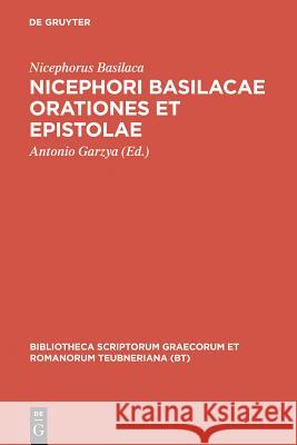 Nicephori Basilacae Orationes Et Epistolae Nicephorus Basilaca 9783598715518 K. G. Saur - książka
