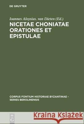 Nicetae Choniatae Orationes et Epistulae  9783110017670 De Gruyter - książka