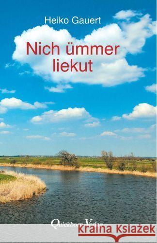 Nich ümmer liekut Gauert, Heiko 9783876514741 Quickborn-Verlag - książka