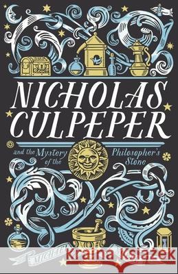 Nicholas Culpeper and the Mystery of the Philosopher's Stone Michael Noble   9781922314000 Buon-Cattivi Press - książka