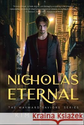 Nicholas Eternal (The Wayward Saviors, Book One) Kim Conrey   9781960562005 Soul Source Press - książka