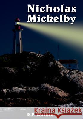 Nicholas Mickelby D. P. Walton 9781420859416 Authorhouse - książka
