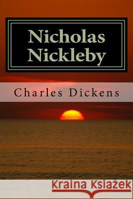 Nicholas Nickleby Charles Dickens 9781546993568 Createspace Independent Publishing Platform - książka