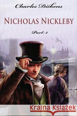 Nicholas Nickleby Part 2 Charles Dickens 9781537542881 Createspace Independent Publishing Platform - książka