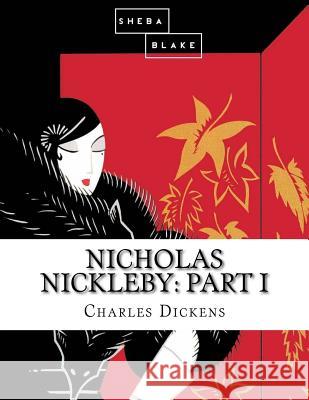 Nicholas Nickleby: Part I Charles Dickens 9781548297787 Createspace Independent Publishing Platform - książka