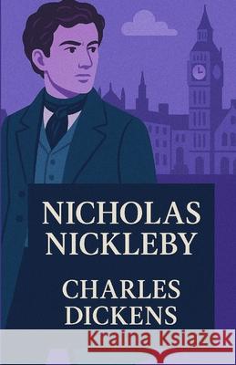 Nicholas Nickleby(Illustrated) Charles Dickens Micheal Smith 9787449801658 Micheal Smith - książka