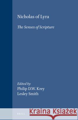 Nicholas of Lyra: The Senses of Scripture Michael Signer, Theresa Gross-Diaz, Philip Krey, Lesley Smith, Frans Liere, Kevin Madigan, Alistair Minnis, Corrine Patt 9789004112957 Brill - książka