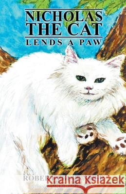 Nicholas the Cat Lends a Paw Roberta Belanger 9781734690958 Roberta Belanger - książka