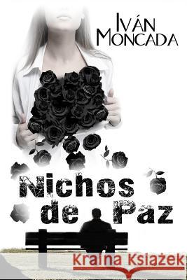 Nichos de Paz Ivan Moncada 9788460880769 Ivan Moncada - książka
