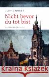 Nicht bevor du tot bist Quast, Ulrike 9783959583534 Bild und Heimat