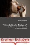 Nicht-kultische Triptycha Pawlik, Miriam Simone 9783639196511 VDM Verlag