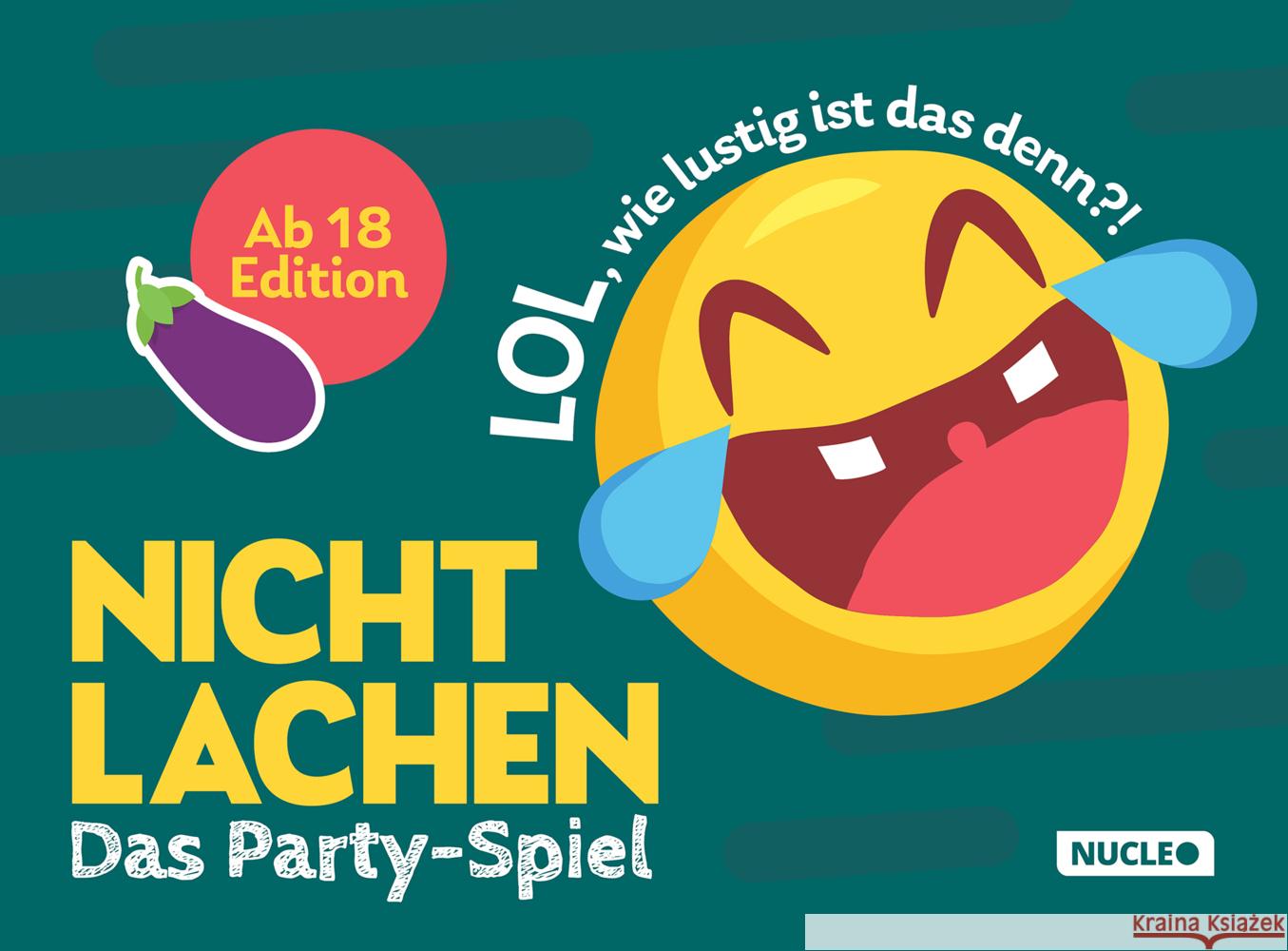 Nicht lachen - Das Party-Spiel: Ab 18 Edition: LOL, wie lustig ist das denn?! Höchst, Fabian, Lauck, Philipp 9783985610181 Nucleo Verlag - książka