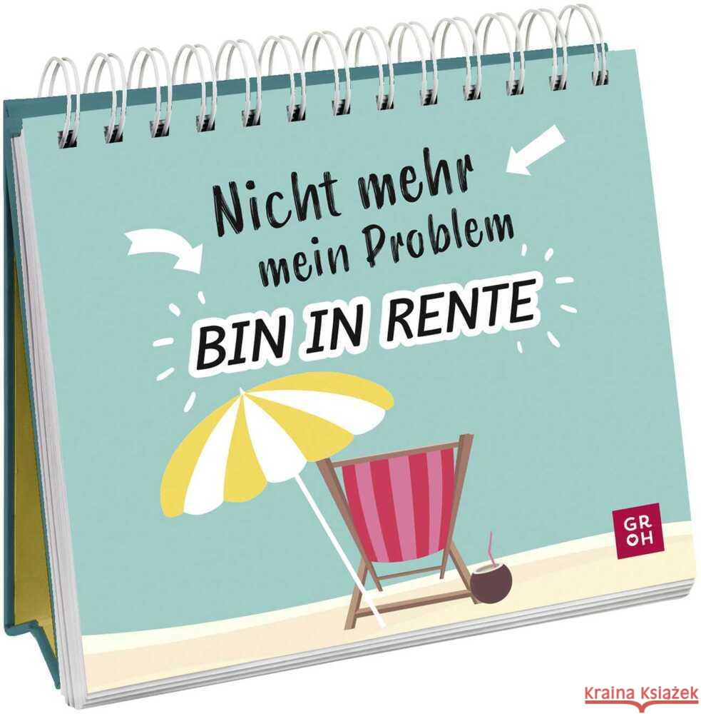Nicht mehr mein Problem - bin in Rente  9783848503100 Groh Verlag - książka